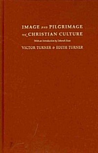 Image and Pilgrimage in Christian Culture (Hardcover, Revised)