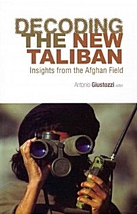 Decoding the New Taliban (Paperback)
