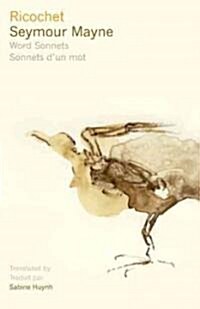 Ricochet: Word Sonnets - Sonnets dUn Mot (Paperback, Bilingual)