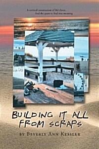 Building It All from Scraps (Paperback)