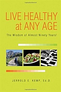 Live Healthy at Any Age (Hardcover)