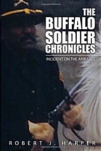 The Buffalo Soldier Chronicles (Hardcover)