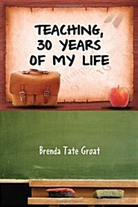 Teaching, 30 Years of My Life (Hardcover)