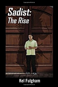 Sadist: The Rise (Hardcover)