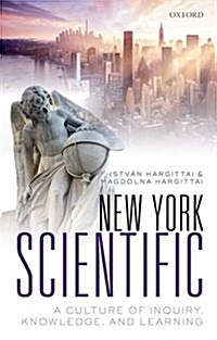 New York Scientific : A Culture of Inquiry, Knowledge, and Learning (Hardcover)