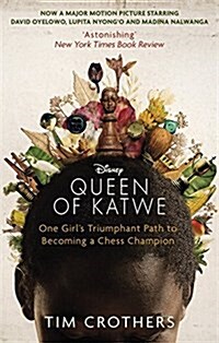 The Queen of Katwe : One Girls Triumphant Path to Becoming a Chess Champion (Paperback)