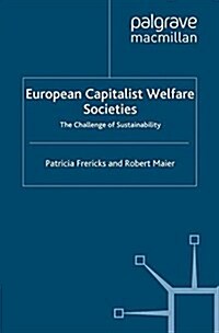 European Capitalist Welfare Societies : The Challenge of Sustainability (Paperback)