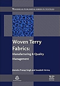 Woven Terry Fabrics : Manufacturing and Quality Management (Hardcover)