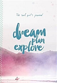 Surf Girls Journal: Dream, Plan, Explore (Diary)