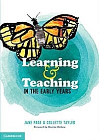 Learning and Teaching in the Early Years (Paperback)
