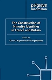 The Construction of Minority Identities in France and Britain (Paperback)