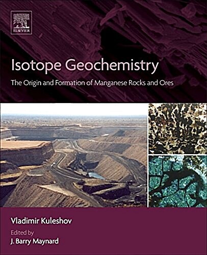 Isotope Geochemistry: The Origin and Formation of Manganese Rocks and Ores (Paperback)