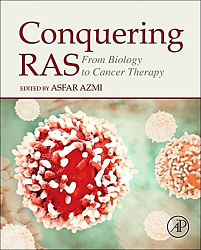 Conquering Ras: From Biology to Cancer Therapy (Hardcover)