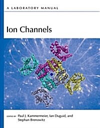 Ion Channels: A Laboratory Manual (Paperback)