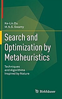 Search and Optimization by Metaheuristics: Techniques and Algorithms Inspired by Nature (Hardcover, 2016)