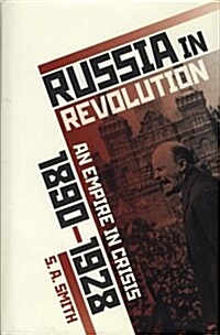 Russia in Revolution : An Empire in Crisis, 1890 to 1928 (Hardcover)