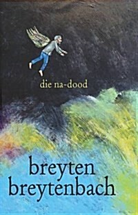 Die Na-Dood : Die Singende Hand Se Oggendboek-Herinneringe (Paperback)