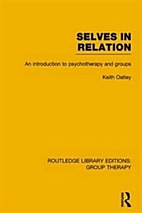 Selves in Relation : An Introduction to Psychotherapy and Groups (Paperback)