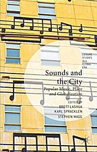 Sounds and the City : Popular Music, Place and Globalization (Paperback)