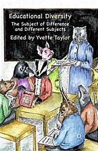 Educational Diversity : The Subject of Difference and Different Subjects (Paperback)