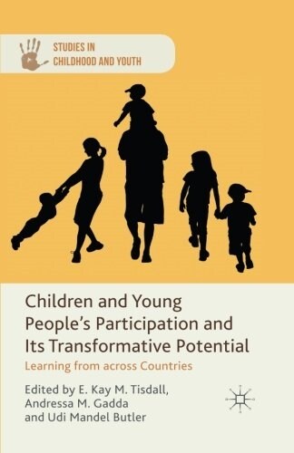 Children and Young Peoples Participation and its Transformative Potential : Learning from Across Countries (Paperback)