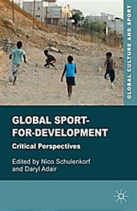 Global Sport-for-Development : Critical Perspectives (Paperback)