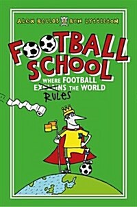 Football School Season 1: Where Football Explains the World (Hardcover)