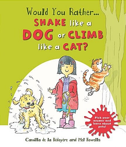 Would You Rather: Shake Like a Dog or Climb Like a Cat? (Paperback)
