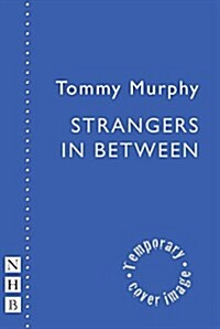 STRANGERS IN BETWEEN (Paperback)