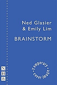 Brainstorm: The Original Playscript and a Blueprint for Creating Your Own Production (NHB Modern Plays) (Paperback)