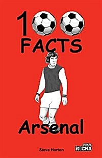 Arsenal - 100 Facts (Paperback)