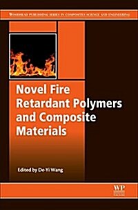 Novel Fire Retardant Polymers and Composite Materials (Hardcover)