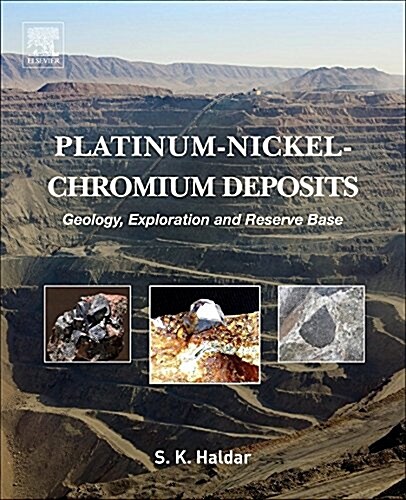 Platinum-Nickel-Chromium Deposits: Geology, Exploration and Reserve Base (Paperback)