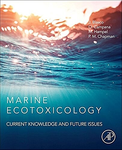 Marine Ecotoxicology: Current Knowledge and Future Issues (Hardcover)