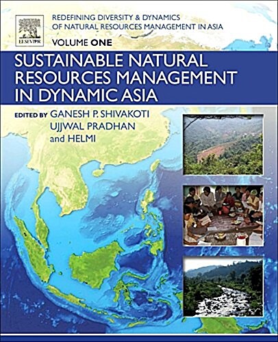 Redefining Diversity and Dynamics of Natural Resources Management in Asia, Volume 1: Sustainable Natural Resources Management in Dynamic Asia (Paperback)