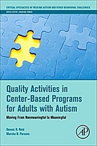 Quality Activities in Center-Based Programs for Adults with Autism: Moving from Nonmeaningful to Meaningful (Paperback)