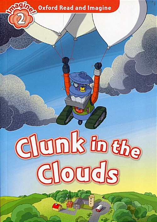 [중고] Oxford Read and Imagine: Level 2: Clunk in the Clouds (Paperback)