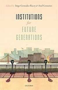 Institutions for Future Generations (Hardcover)