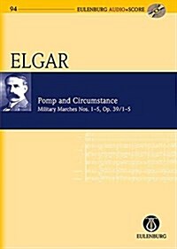 Pomp and Circumstance, Op. 39/1-5: Eulenburg Audio+score Series, Vol. 94 (Hardcover)