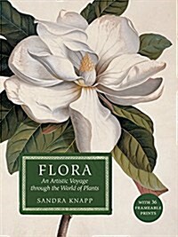 Flora: An Artistic Voyage Through the World of Plants (Hardcover)