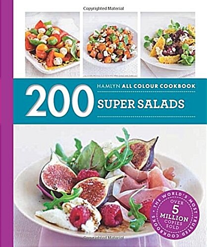 Hamlyn All Colour Cookery: 200 Super Salads : Hamlyn All Colour Cookbook (Paperback)