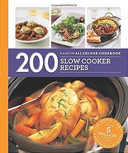 Hamlyn All Colour Cookery: 200 Slow Cooker Recipes : THE MUST-HAVE COOKBOOK WITH OVER ONE MILLION COPIES SOLD (Paperback)