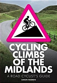 Cycling Climbs of the Midlands (Paperback)