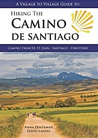 Hiking the Camino de Santiago : Camino Frances : St Jean - Santiago - Finisterre (Paperback)