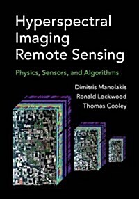 Hyperspectral Imaging Remote Sensing : Physics, Sensors, and Algorithms (Hardcover)