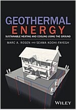 Geothermal Energy: Sustainable Heating and Cooling Using the Ground (Hardcover)