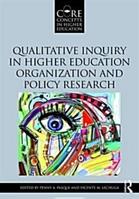 Qualitative Inquiry in Higher Education Organization and Policy Research (Paperback)