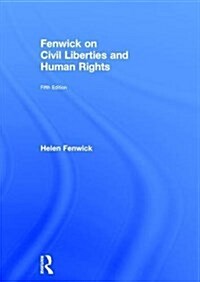 Fenwick on Civil Liberties & Human Rights (Hardcover, 5 ed)
