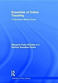 Essentials of Online Teaching : A Standards-Based Guide (Hardcover)