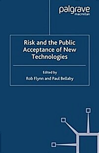 Risk and the Public Acceptance of New Technologies (Paperback)